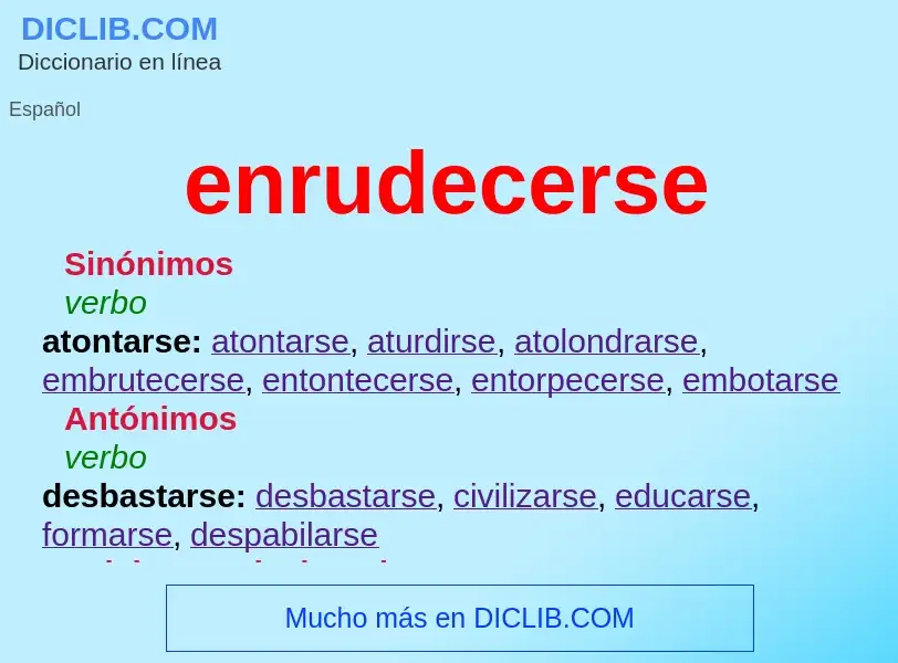 Che cos'è enrudecerse - definizione