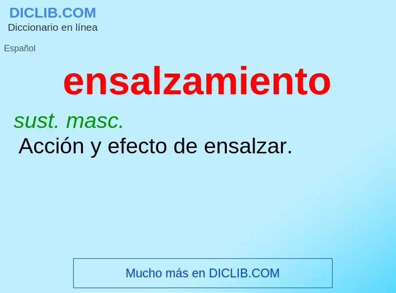 O que é ensalzamiento - definição, significado, conceito