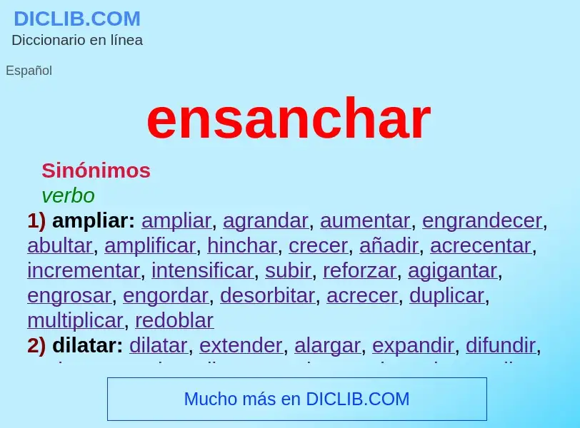 What is ensanchar - meaning and definition