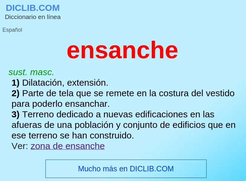 ¿Qué es ensanche? - significado y definición