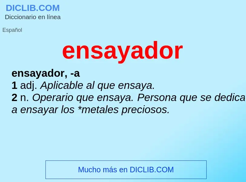 ¿Qué es ensayador? - significado y definición