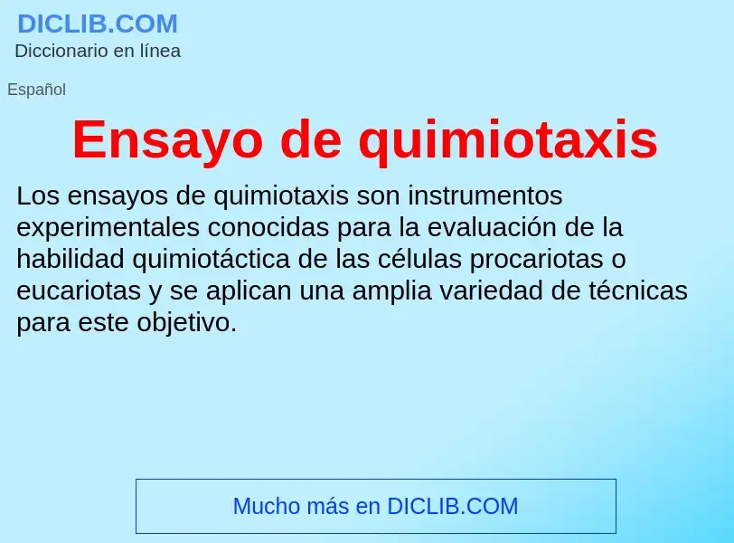 ¿Qué es Ensayo de quimiotaxis? - significado y definición