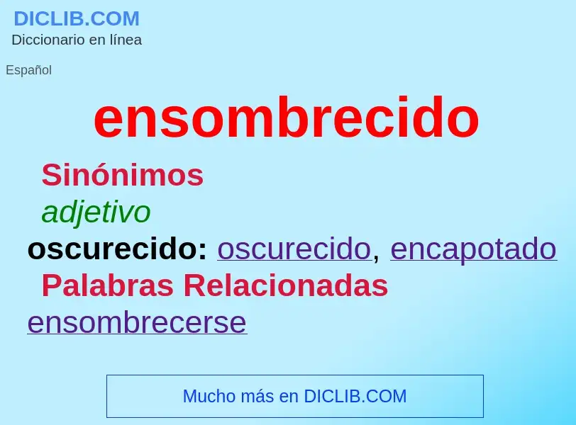 What is ensombrecido - definition