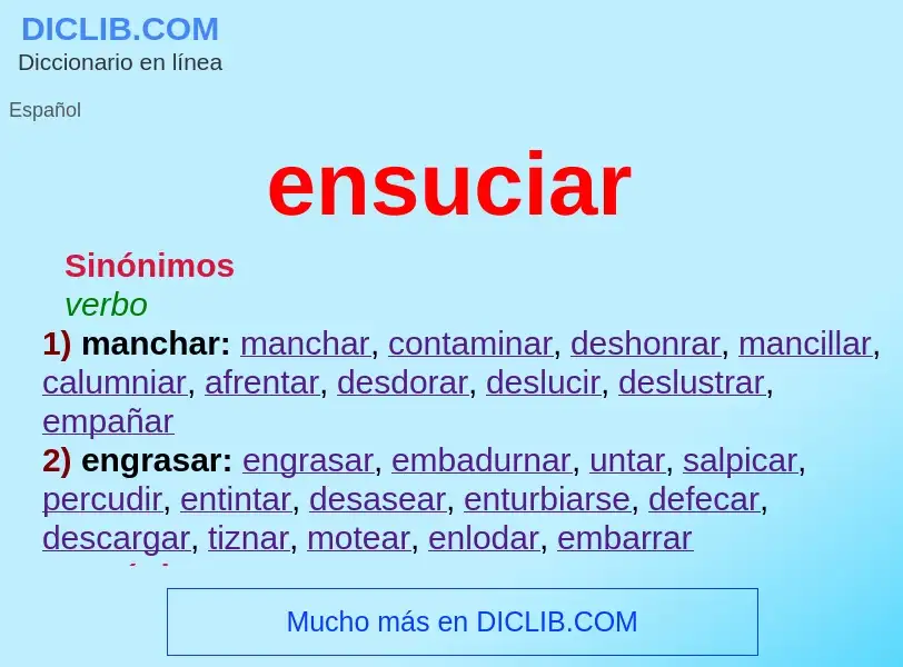 What is ensuciar - meaning and definition