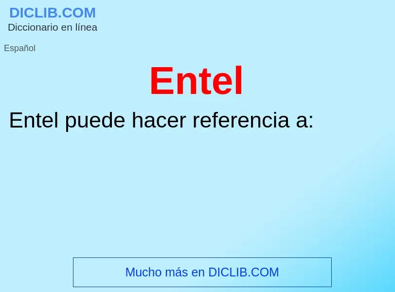 Что такое Entel - определение