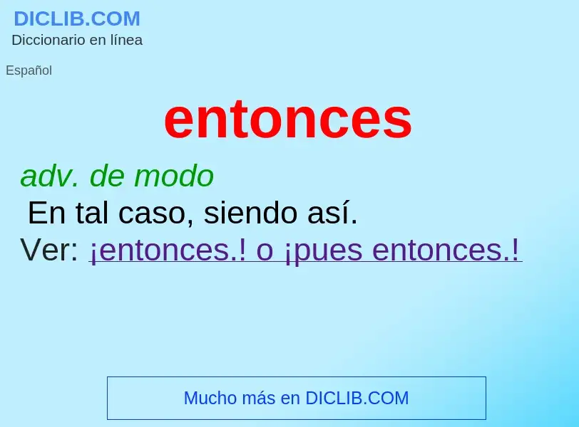 Wat is entonces - definition