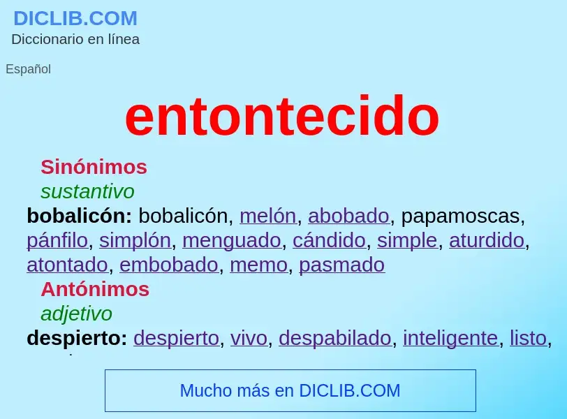 Wat is entontecido - definition