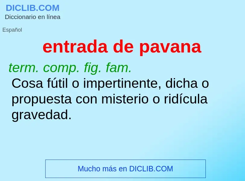 Was ist entrada de pavana - Definition