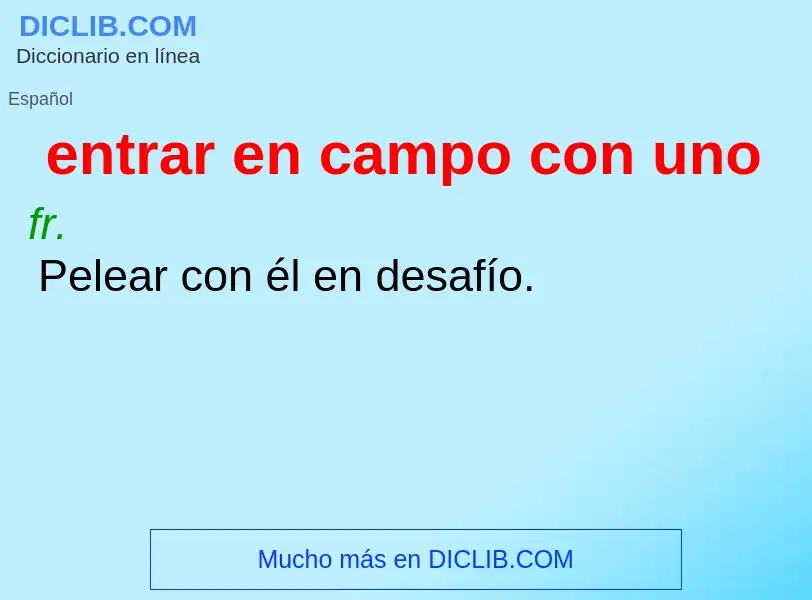 ¿Qué es entrar en campo con uno? - significado y definición