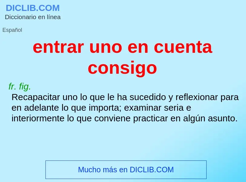 ¿Qué es entrar uno en cuenta consigo? - significado y definición