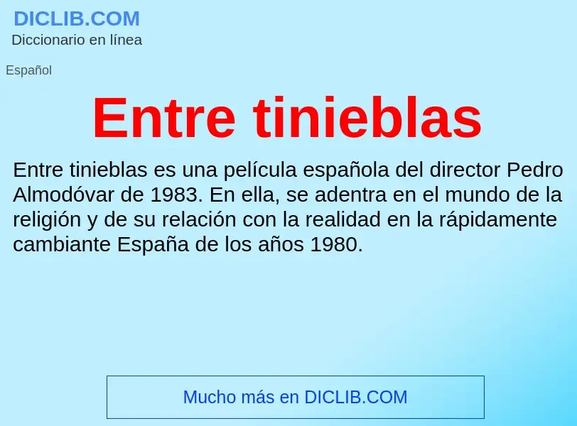 What is Entre tinieblas - definition