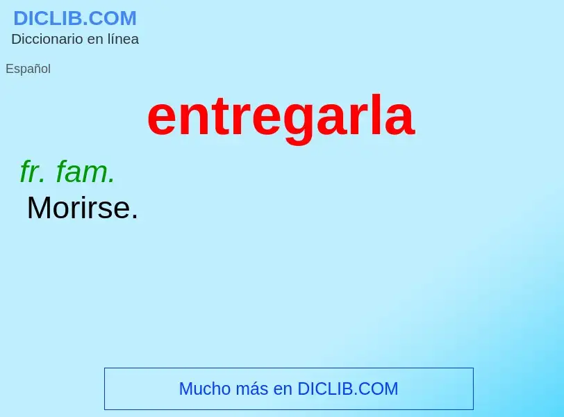 O que é entregarla - definição, significado, conceito