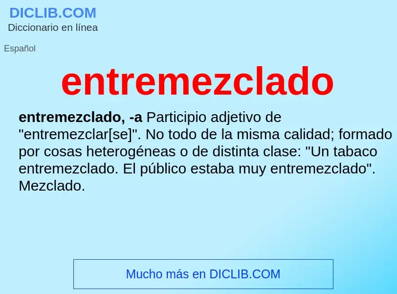 What is entremezclado - definition