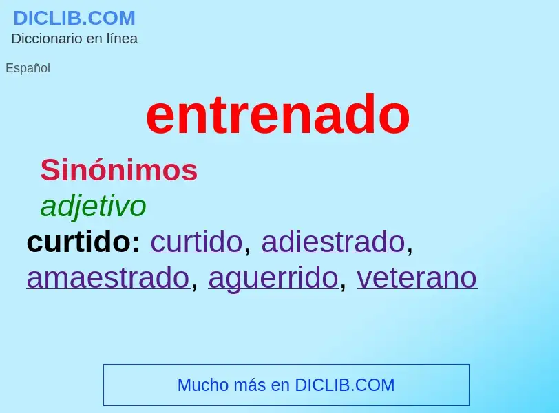 What is entrenado - definition