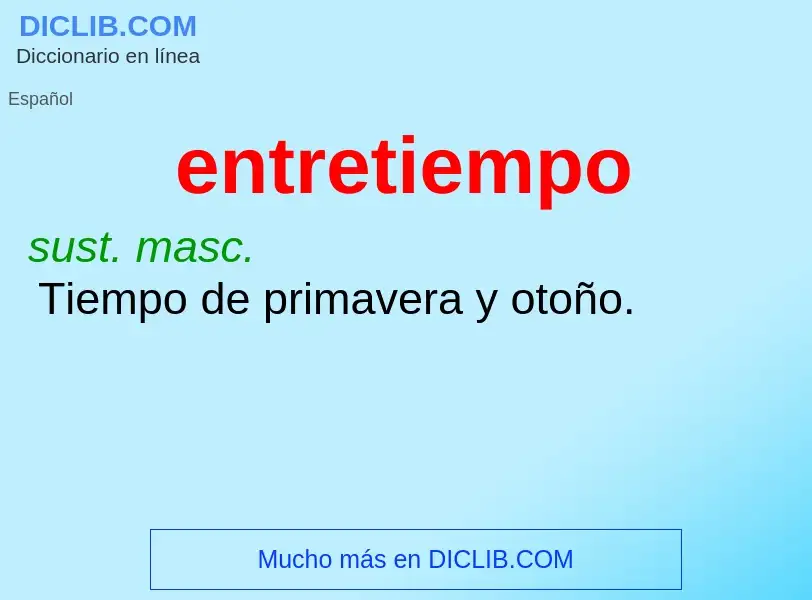 ¿Qué es entretiempo? - significado y definición