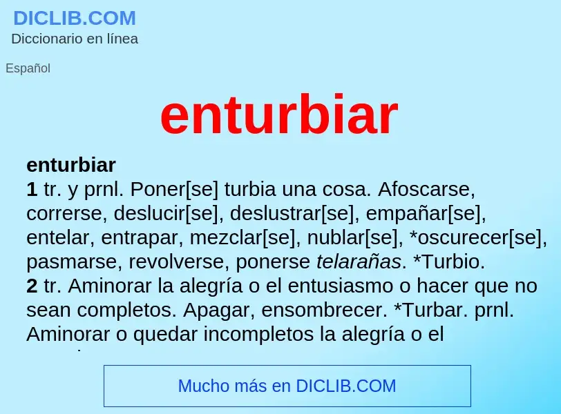 What is enturbiar - definition