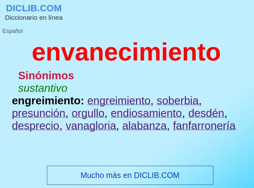 What is envanecimiento - meaning and definition