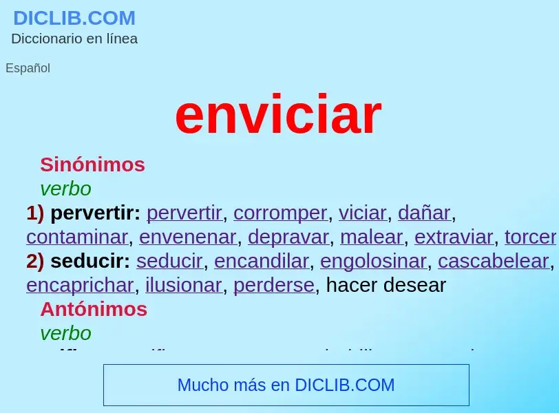 What is enviciar - definition