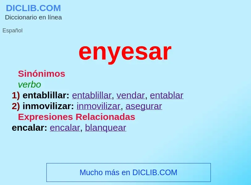 What is enyesar - definition