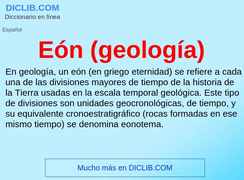 ¿Qué es Eón (geología)? - significado y definición