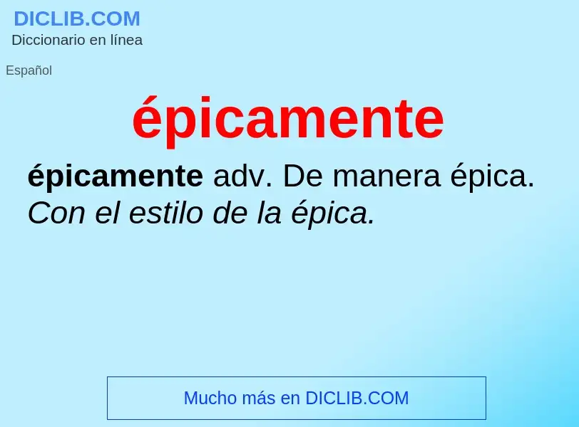 ¿Qué es épicamente? - significado y definición