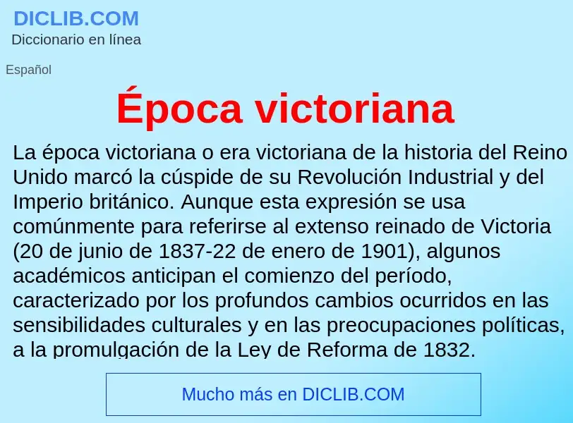 ¿Qué es Época victoriana? - significado y definición