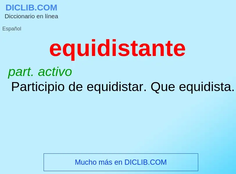 What is equidistante - definition