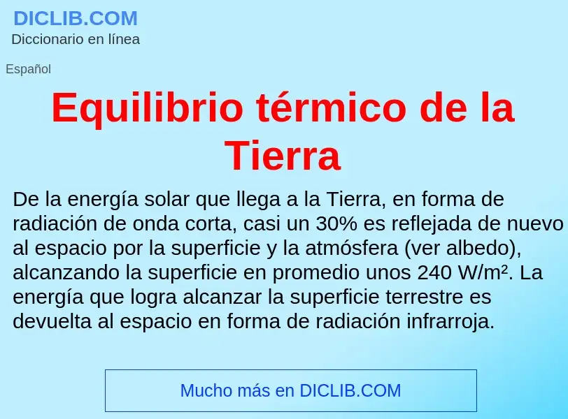 What is Equilibrio térmico de la Tierra - meaning and definition