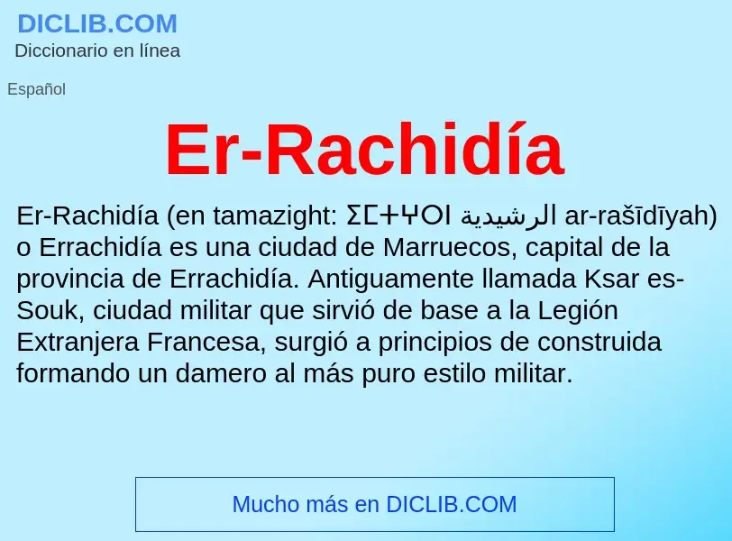 Che cos'è Er-Rachidía - definizione