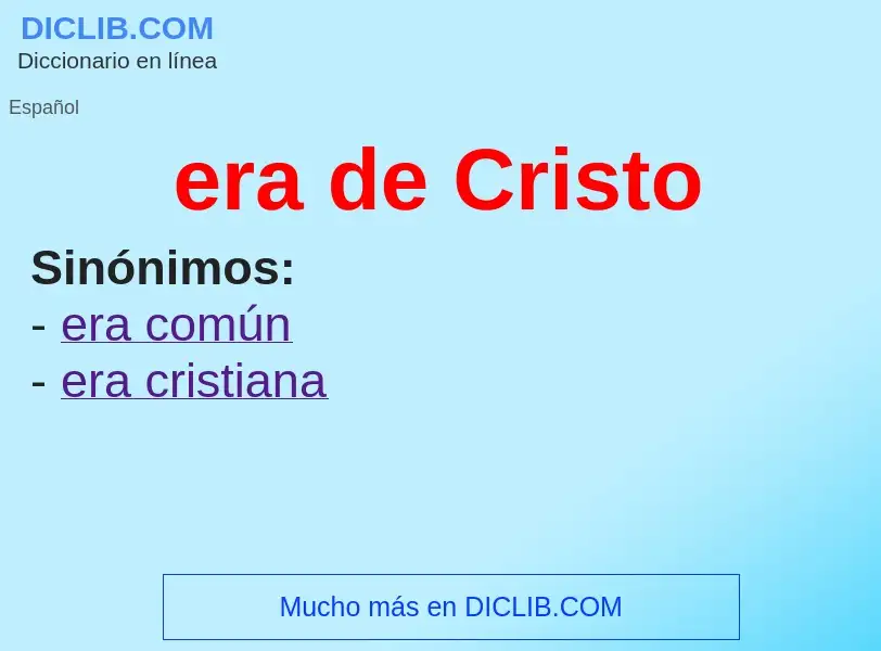 ¿Qué es era de Cristo? - significado y definición