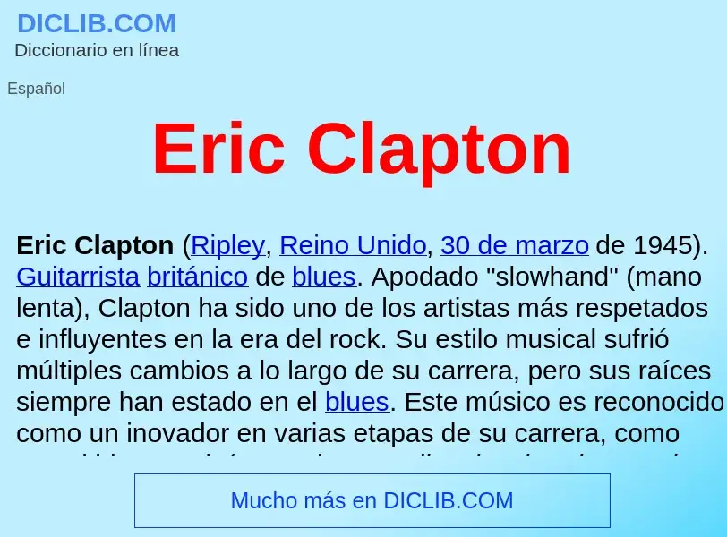 ¿Qué es Eric Clapton ? - significado y definición