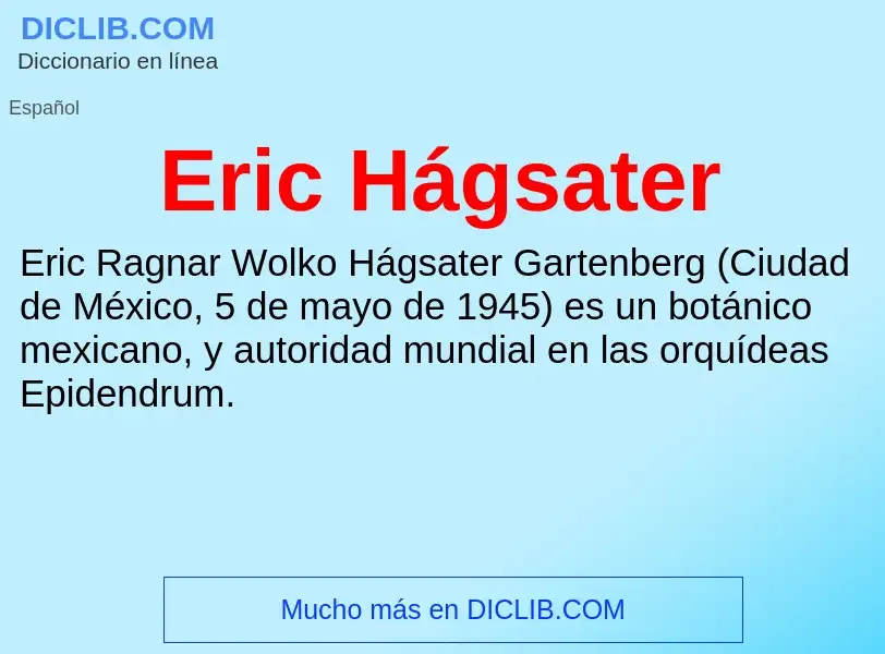 ¿Qué es Eric Hágsater? - significado y definición