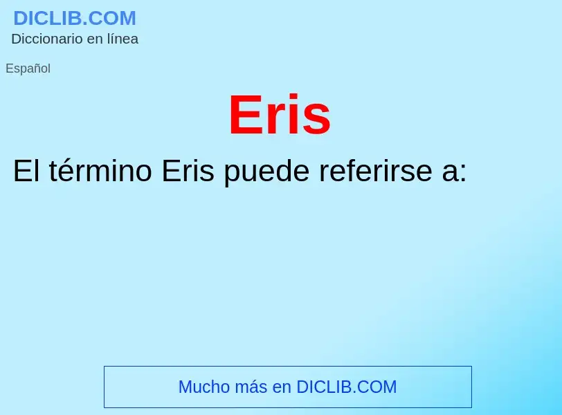 ¿Qué es Eris? - significado y definición