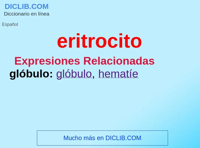 ¿Qué es eritrocito? - significado y definición