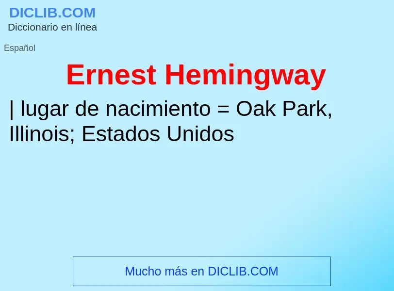 ¿Qué es Ernest Hemingway? - significado y definición