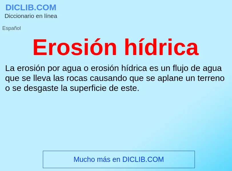 Wat is Erosión hídrica - definition