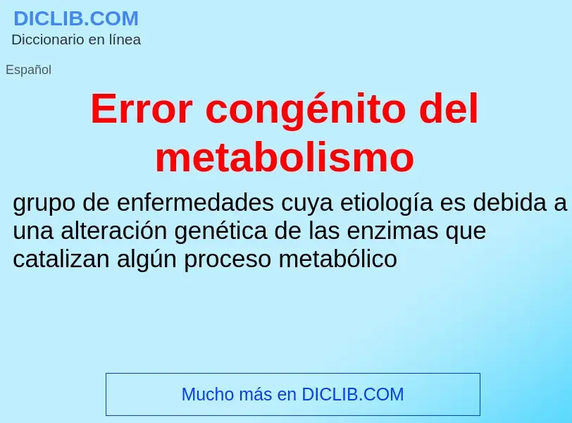 What is Error congénito del metabolismo - meaning and definition