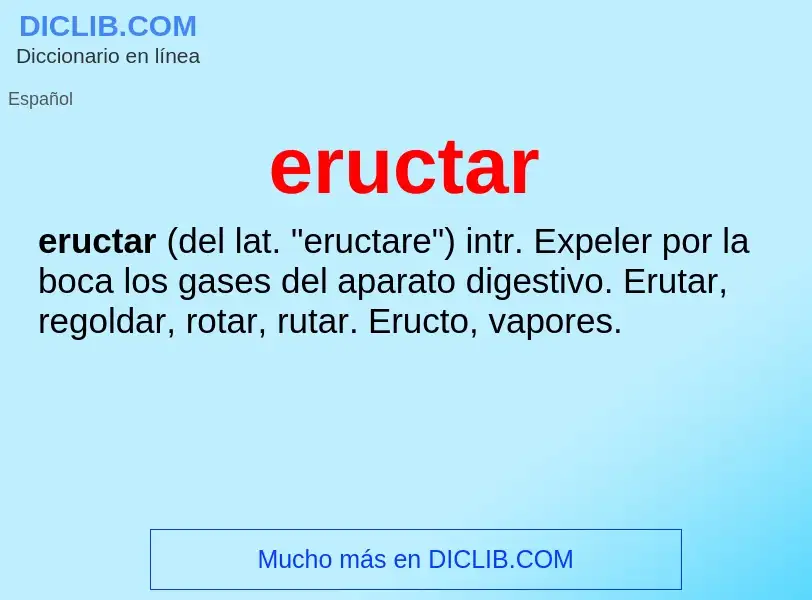 What is eructar - meaning and definition