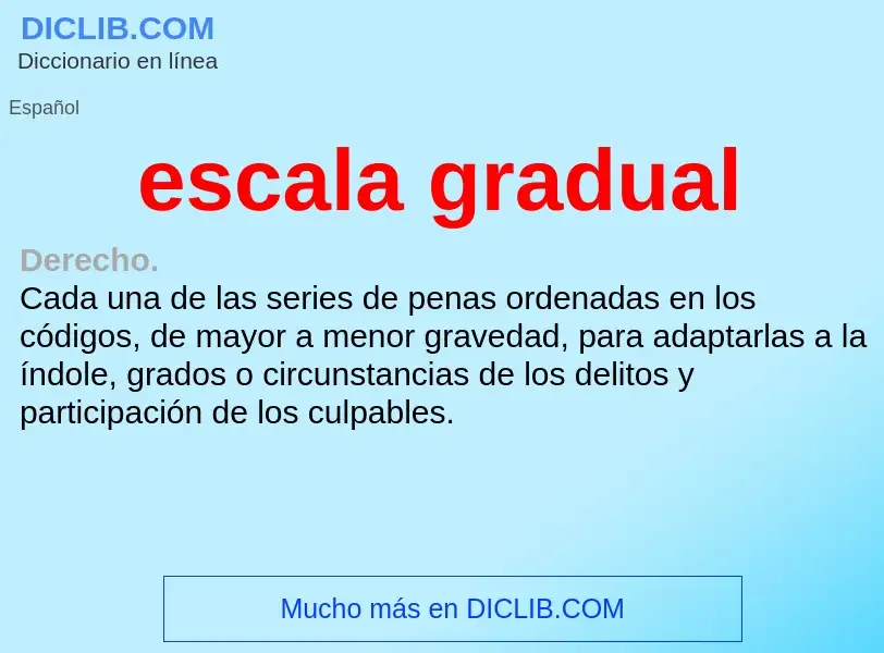 What is escala gradual - definition