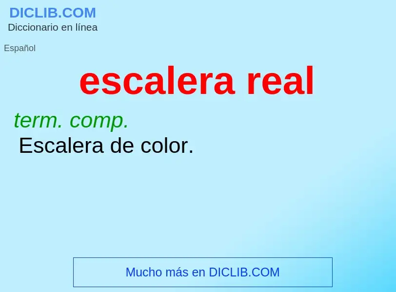 What is escalera real - meaning and definition