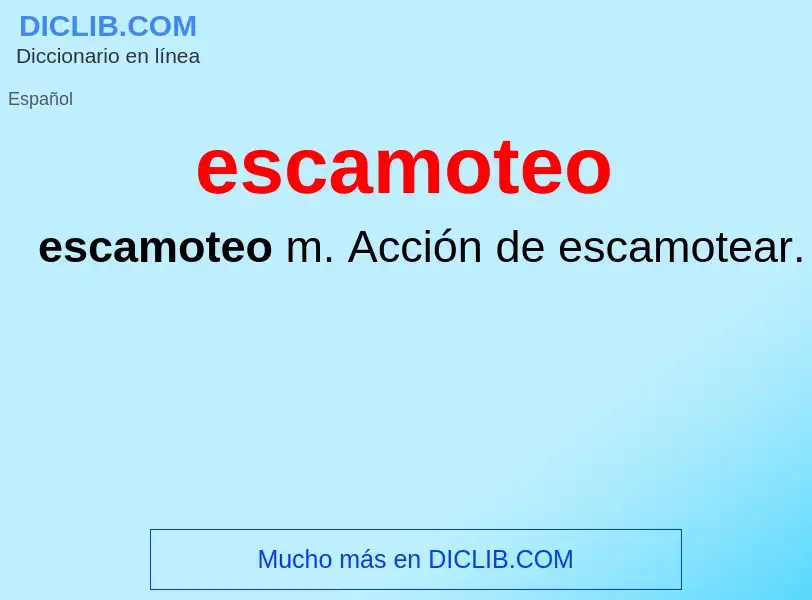 What is escamoteo - meaning and definition