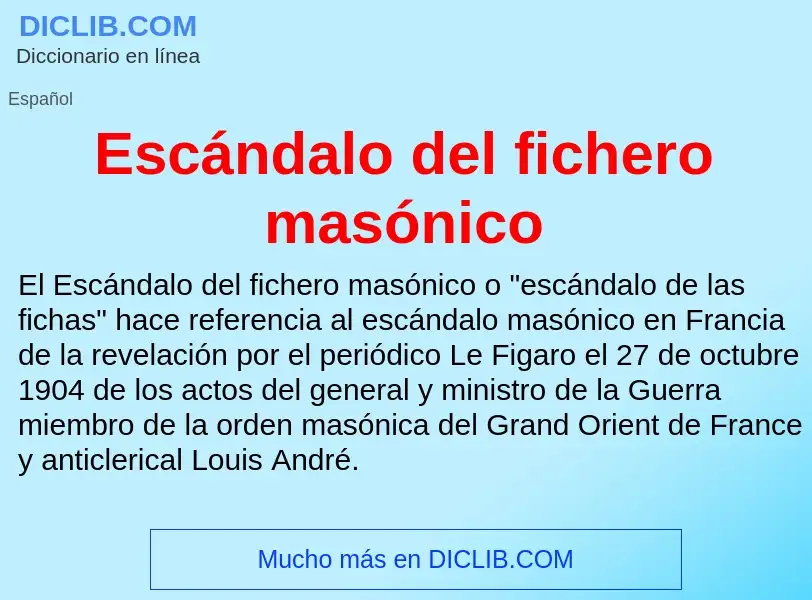 ¿Qué es Escándalo del fichero masónico? - significado y definición