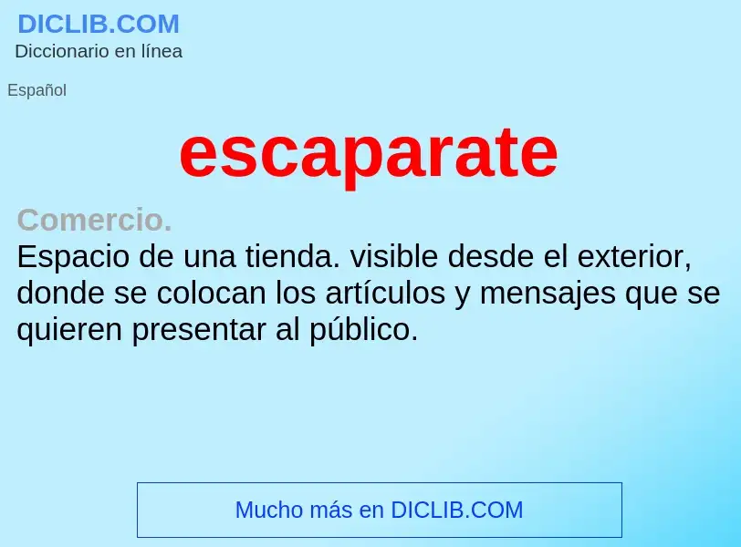 What is escaparate - meaning and definition