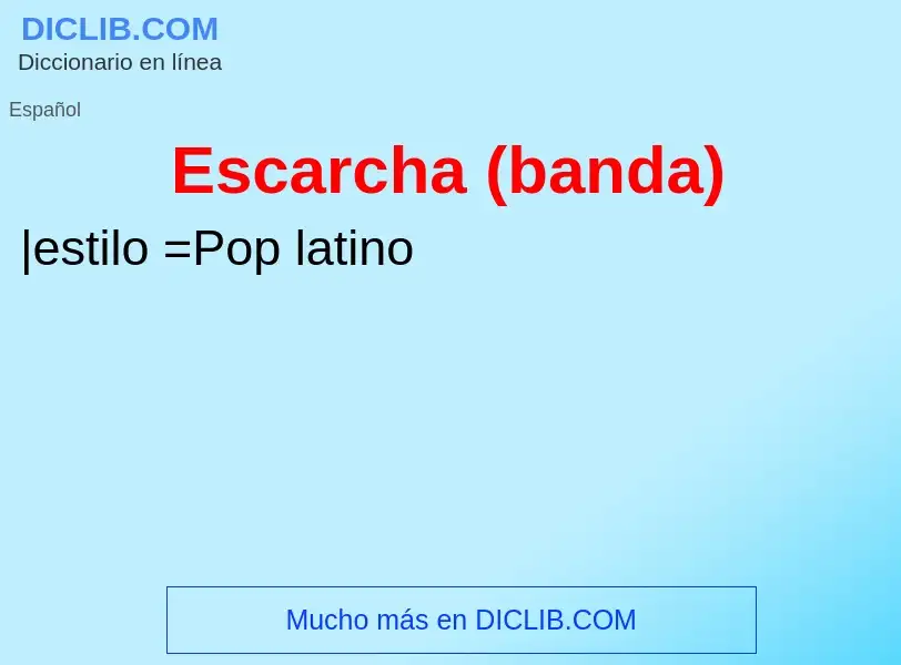 Was ist Escarcha (banda) - Definition