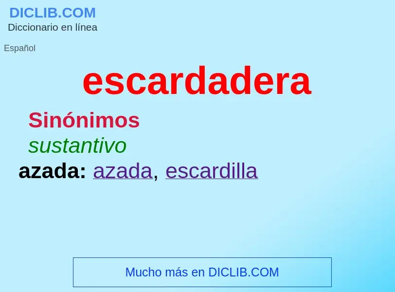 What is escardadera - meaning and definition