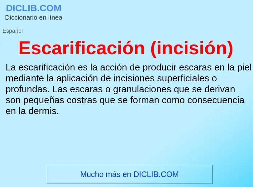 ¿Qué es Escarificación (incisión)? - significado y definición