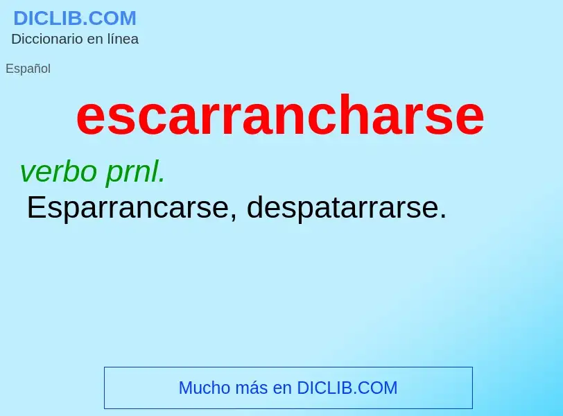 Что такое escarrancharse - определение