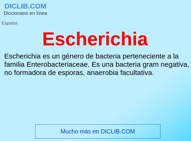 ¿Qué es Escherichia? - significado y definición