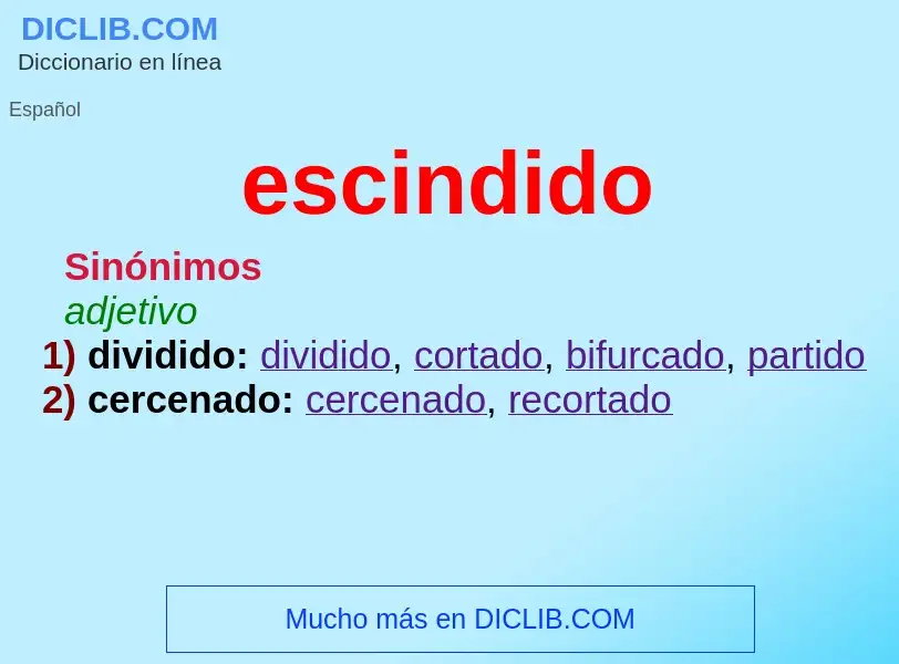 What is escindido - meaning and definition