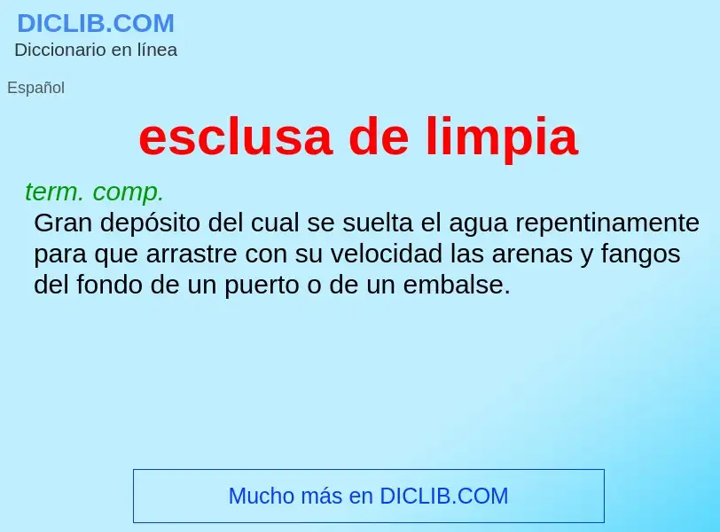 What is esclusa de limpia - definition